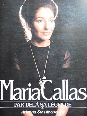 STASSINOPOULOS Arianna Maria Callas par delà sa Légende 1981