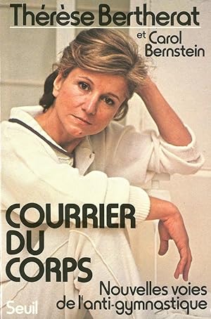 Seller image for Courrier du corps. nouvelles voies de l'anti-gymnastique for sale by Dmons et Merveilles