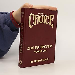 Bild des Verkufers fr The Choice. Islam and Christinanity. Volume One zum Verkauf von Bookbot