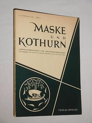 Maske und Kothurn. 10. Jahrgang, Heft 2, 1964. Vierteljahresschrift für Theaterwissenschaft. Hera...