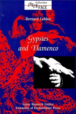 Seller image for Gypsies and Flamenco: Emergence of the Art of Flamenco in Andalusia (Interface Collection) for sale by WeBuyBooks