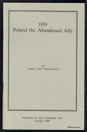 1939: Poland The Abandoned Ally