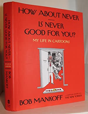 Seller image for How About Never--Is Never Good for You?: My Life in Cartoons for sale by Genesee Books