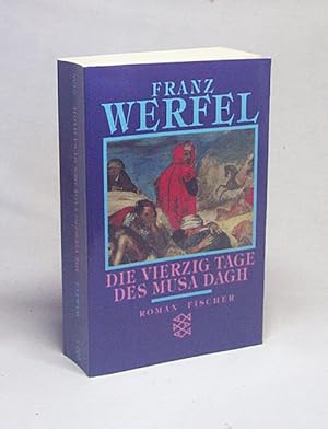 Bild des Verkufers fr Die vierzig Tage des Musa Dagh : Roman / Franz Werfel zum Verkauf von Versandantiquariat Buchegger