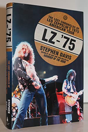 Seller image for LZ-'75: The Lost Chronicles of Led Zeppelin's 1975 American Tour for sale by Genesee Books