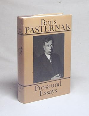 Bild des Verkufers fr Prosa und Essays / Boris Pasternak. [Aus dem Russ. bers. von Margit Bruer .] zum Verkauf von Versandantiquariat Buchegger