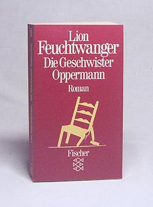 Seller image for Die Geschwister Oppermann : Roman / Lion Feuchtwanger for sale by Versandantiquariat Buchegger