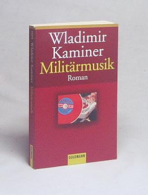 Image du vendeur pour Militrmusik / Wladimir Kaminer mis en vente par Versandantiquariat Buchegger