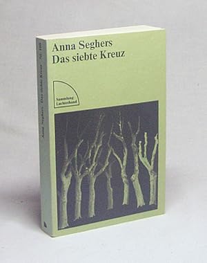 Image du vendeur pour Das siebte Kreuz : Roman / Anna Seghers mis en vente par Versandantiquariat Buchegger