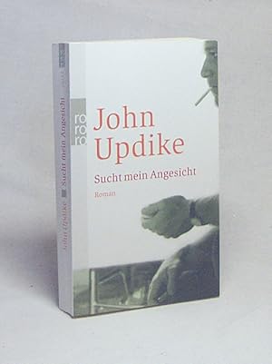 Bild des Verkufers fr Sucht mein Angesicht : Roman / John Updike. Dt. von Maria Carlsson zum Verkauf von Versandantiquariat Buchegger