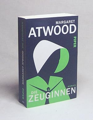 Imagen del vendedor de Die Zeuginnen : Roman / Margaret Atwood ; Deutsch von Monika Baark a la venta por Versandantiquariat Buchegger