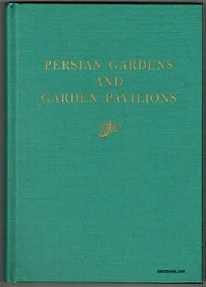 Persian Gardens And Garden Pavilions