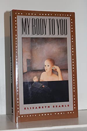 Seller image for My Body To You (Iowa Short Fiction Award) for sale by Genesee Books