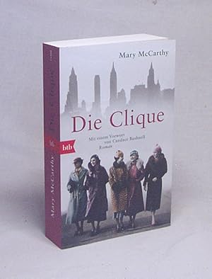 Seller image for Die Clique : Roman / Mary McCarthy ; mit einem Vorwort von Candace Bushnell ; aus dem Amerikanischen von Ursula von Zedlitz for sale by Versandantiquariat Buchegger