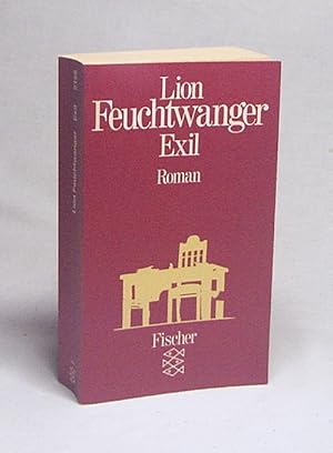 Bild des Verkufers fr Exil : Roman / Lion Feuchtwanger zum Verkauf von Versandantiquariat Buchegger