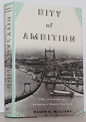 Seller image for City of Ambition: FDR, La Guardia, and the Making of Modern New York for sale by Genesee Books