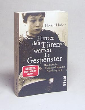 Bild des Verkufers fr Hinter den Tren warten die Gespenster : das deutsche Familiendrama der Nachkriegszeit / Florian Huber zum Verkauf von Versandantiquariat Buchegger