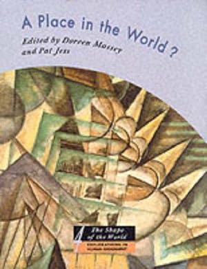 Immagine del venditore per A Place in the World?: Places, Cultures, and Globalization: No.4 (The Shape of the World: Explorations in Human Geography) venduto da WeBuyBooks
