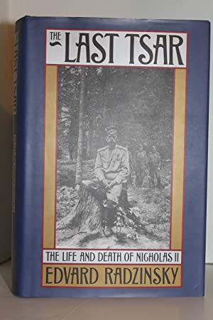 Imagen del vendedor de The Last Tsar: The Life and Death of Nicholas II a la venta por Genesee Books