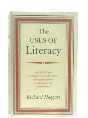 Imagen del vendedor de The Uses of Literacy, Aspects of Working-Class Life a la venta por World of Rare Books