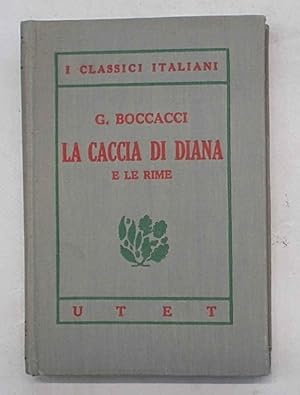 Bild des Verkufers fr La Caccia di Diana e le rime. zum Verkauf von S.B. Il Piacere e il Dovere