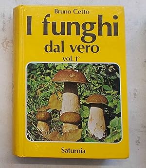 Bild des Verkufers fr I funghi dal vero. Vol. 1. zum Verkauf von S.B. Il Piacere e il Dovere