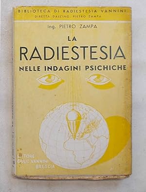 Seller image for La radiestesia nelle indagini psichiche. for sale by S.B. Il Piacere e il Dovere