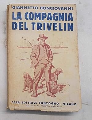 Immagine del venditore per La compagnia del Trivelin. venduto da S.B. Il Piacere e il Dovere