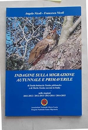 Indagine sulla migrazione autunnale e primaverile di Tordo bottaccio (Turdus ohilomelos) e di Mer...