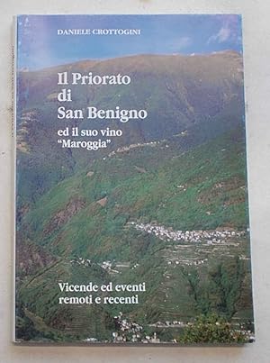Il priorato di S. Benigno ed il suo vino "Maroggia". Vicende ed eventi remoti e recenti.