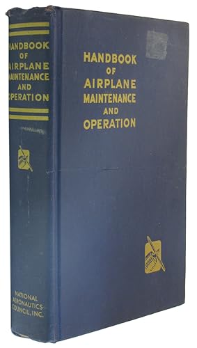 Hand Book (Handbook) of Airplane Maintenance and Operation: A Practical Treatment of the Assembly...