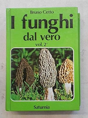 Bild des Verkufers fr I funghi dal vero. Vol. 2. zum Verkauf von S.B. Il Piacere e il Dovere