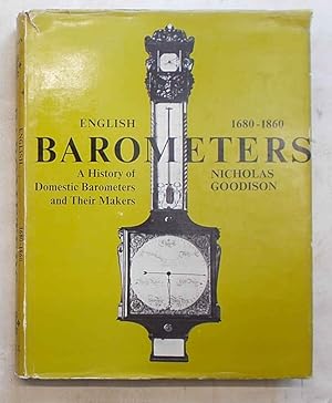 Bild des Verkufers fr English barometers 1680-1860. A history of domestic barometers and their makers. zum Verkauf von S.B. Il Piacere e il Dovere