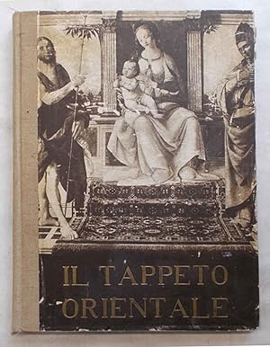 Bild des Verkufers fr Il tappeto orientale. zum Verkauf von S.B. Il Piacere e il Dovere