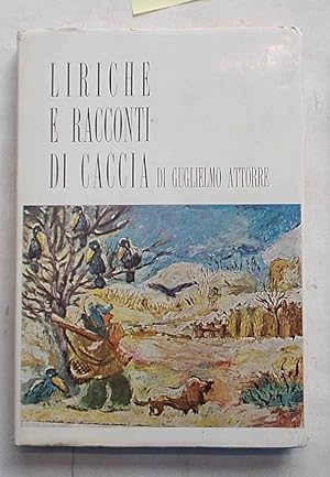 Liriche e racconti di caccia.