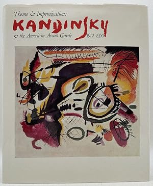 Seller image for Theme and Improvisation: Kandinsky & the American Avant-Garde, 1912-1950 for sale by Ivy Ridge Books/Scott Cranin