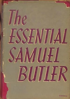 Bild des Verkufers fr The Essential Samuel Butler. Selected with an introduction by G. D. H. Cole. With plates, including a portrait zum Verkauf von WeBuyBooks