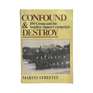 Image du vendeur pour Confound & Destroy 100 Group And The Bomber Support Campaign mis en vente par Riveting Books