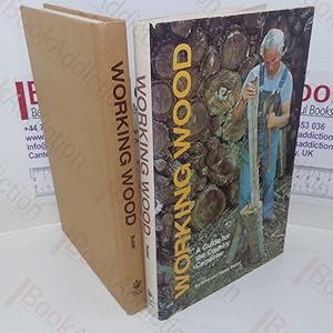 Imagen del vendedor de Working Wood: A Guide for the Country Carpenter a la venta por BookAddiction (ibooknet member)