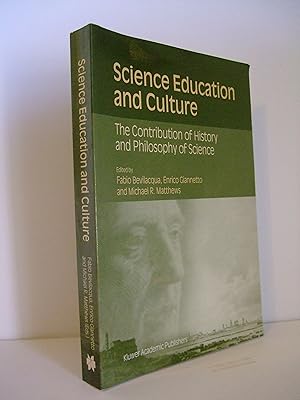 Bild des Verkufers fr Science Education and Culture: The Contribution of History and Philosophy of Science zum Verkauf von Lily of the Valley Books