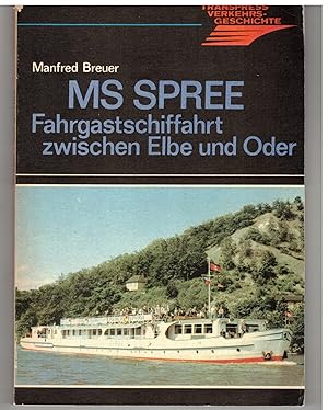 Seller image for MS Spree - Fahrgastschiffahrt zwischen Elbe und Oder for sale by Bcherpanorama Zwickau- Planitz