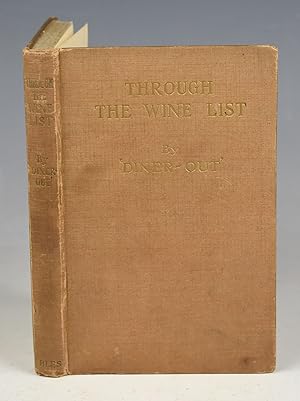 Seller image for Through The Wine List. (By The Author of ?London Restaurants.?) for sale by PROCTOR / THE ANTIQUE MAP & BOOKSHOP