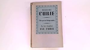 Imagen del vendedor de Madame Curie. The Great Biography. a la venta por Goldstone Rare Books