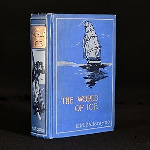 Bild des Verkufers fr The World of Ice or The Whaling Cruise of "The Dolphin" and the Adventures of Her Crew in the Polar Regions zum Verkauf von Rooke Books PBFA