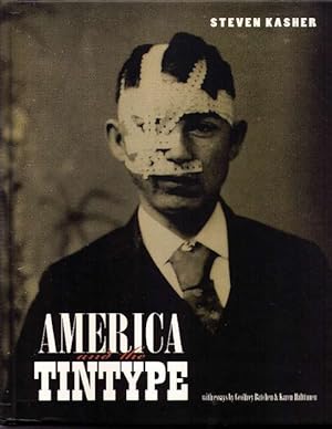 Seller image for America and the Tintype. With essays by Geoffrey Batchen and Karen Halttunen. for sale by Antiquariat Michael Butter