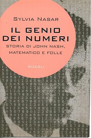 Il genio dei numeri. Storia di John Nash, matematico e folle