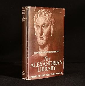 Imagen del vendedor de The Alexandrian Library: Glory of the Hellenic World, Its Rise, Antiquities, and Destructions a la venta por Rooke Books PBFA