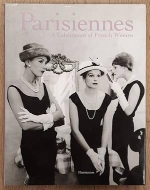 Seller image for Parisiennes. A Celebration of French Women. for sale by Frans Melk Antiquariaat