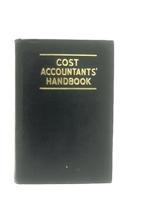 Immagine del venditore per Cost Accountants' Handbook venduto da World of Rare Books