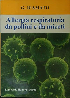 Bild des Verkufers fr Allergia respiratoria da pollini e da miceti zum Verkauf von Librodifaccia